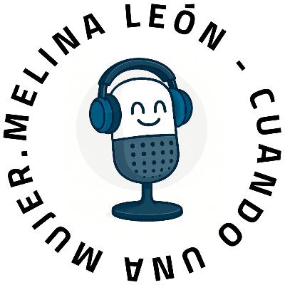 23. Escuchando: Melina León - Cuando Una Mujer