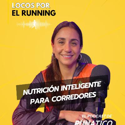 T4-C4 Nutrición Inteligente para Corredores: Consejos de Maca Bustamante -Runático