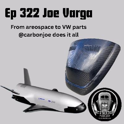 Ep322 Joe Varga AKA CarbonJoe