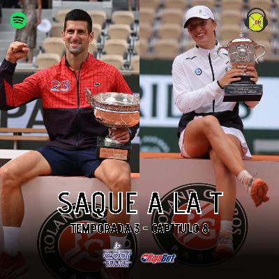 Saque a la T - T3E8 - Djokovic y Swiatek se coronaron campeones en Roland Garros Saque a la T - T3E8 - Djokovic y Swiatek se coronaron campeones en Roland Garros