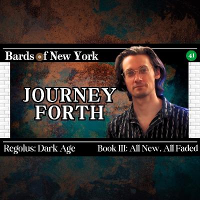 Chapter 41: Journey Forth | Dark Age | Book III: All New, All Faded
