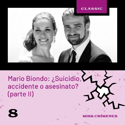 2x08. Caso Mario Biondo: ¿Suicidio, accidente o asesinato? (Parte II)