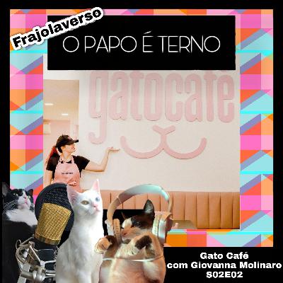 Gato Café com Giovanna Molinaro | O Papo é Terno S02E02
