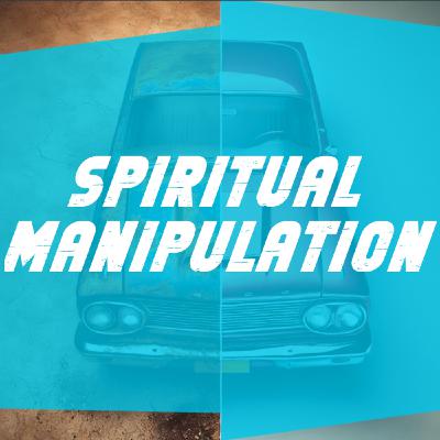 Spiritual Manipulation
