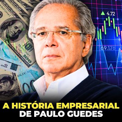 FORA DA POLÍTICA - A HISTÓRIA EMPRESARIAL DE PAULO GUEDES