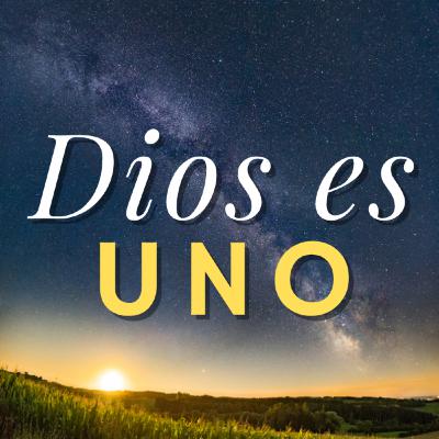 Dios es UNO