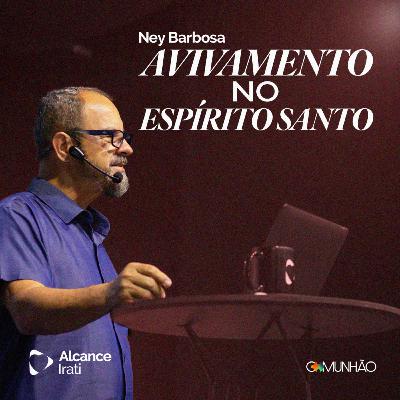 Avivamento no Espírito Santo - Ney Barbosa