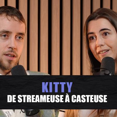 Kitty, de streameuse à casteuse - Tactique, épisode 2