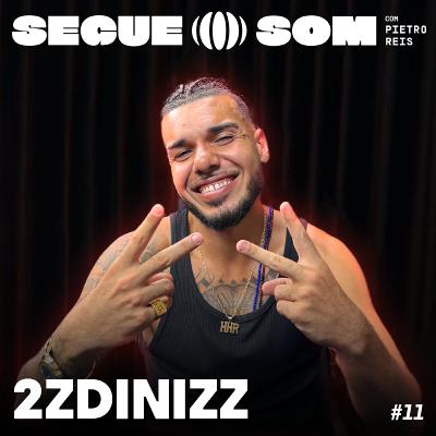 2ZDinizz | S0S #11 2ZDinizz | S0S #11