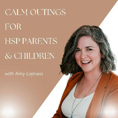 Calm Outings for HSP Parents & Children