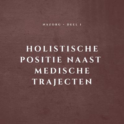 #18 Vrouwen missen nazorg na medische trajecten – en welke rol de holistische sector kan opnemen