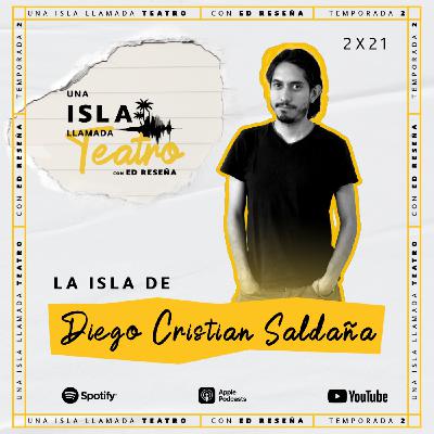 La Isla de Diego Cristian Saldaña 2x21