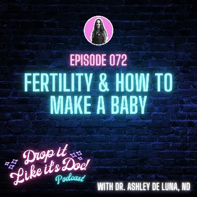 How to Make a Baby! Tips for Fertility!