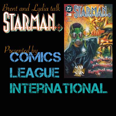 Brent & Lydia Talk Starman 23: Starman 21