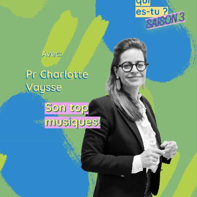 Pr Charlotte Vaysse, son Top Musical