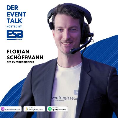 #48 Der Eventregisseur für das perfekte Eventerlebnis (mit Florian Schöffmann)