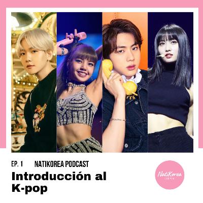 EP. 1 Introducción al K-pop