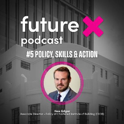 #5 Policy, Skills and Action: Hew Edgar in conversation with Martin Hurn and Dr Oliver Jones