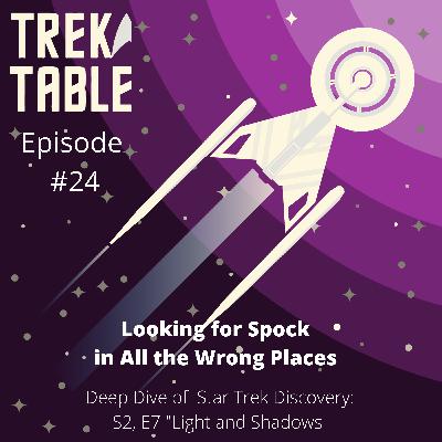 Episode 24 Looking For Spock In All The Wrong Places