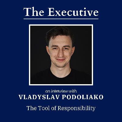 The Tool of Responsibility with Vladyslav Podoliako