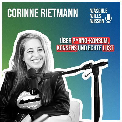 Über P*rno-Konsum, Konsens und echte Lust - Corinne Rietmann im Talk bei WWW Über P*rno-Konsum, Konsens und echte Lust - Corinne Rietmann im Talk bei WWW