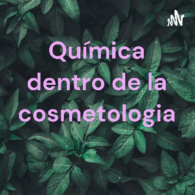 Química dentro de la cosmetologia