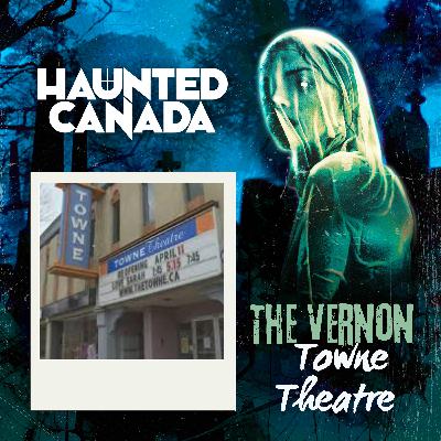 Ghosts of The Vernon Towne Theatre Ghosts of The Vernon Towne Theatre