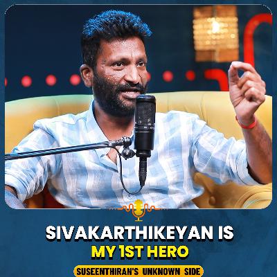 படத்தை பார்த்துட்டு காரி துப்பிட்டாங்க - Suseenthiran's Painful Podcast