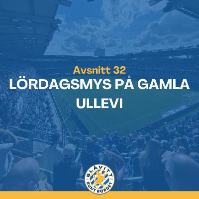 Blåvitt Runt Bordet #32 Lördagsmys på Gamla Ullevi