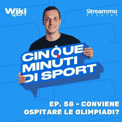 Ep. 58 | Conviene ospitare le Olimpiadi? Ep. 58 | Conviene ospitare le Olimpiadi?