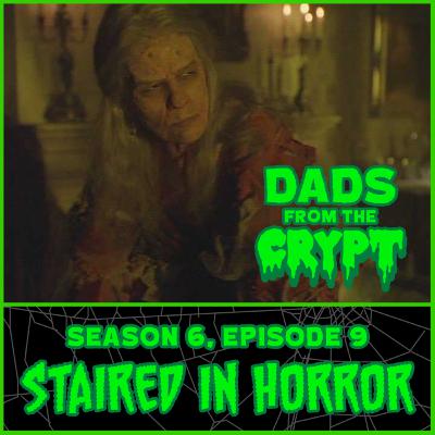 Staired in Horror (S6 E9)