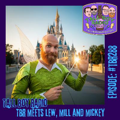 #TBR288 - TBR meets Lew, Mill and Mickey