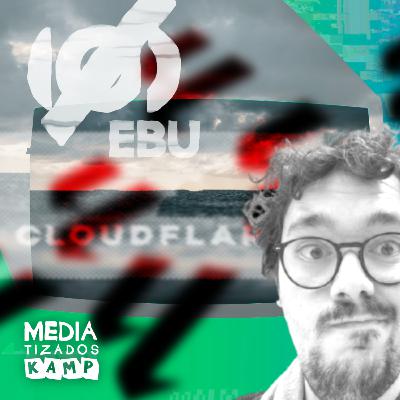 Mediatizados KAMP 4 - Cloudflare irrumpió