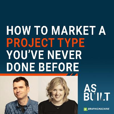 How to Market a Project Type You've Never Done Before