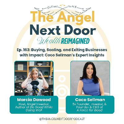 Buying, Scaling, and Exiting Businesses with Impact: Coco Sellman’s Expert Insights Buying, Scaling, and Exiting Businesses with Impact: Coco Sellman’s Expert Insights