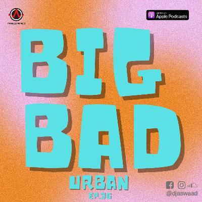 BIG BAD URBAN 36