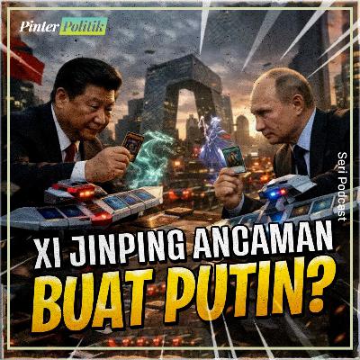 Xi Jinping Ancaman Buat Putin?