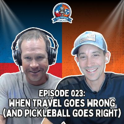 When Travel Goes Wrong (and Pickleball Goes Right)