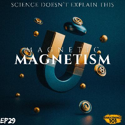 Magnets & Magnetism: The Secrets Of Invisible Energy