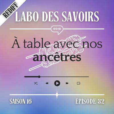 [REDIFF] : À table avec nos ancêtres