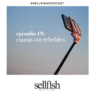 Episodio 19. Causas sin rebeldes.