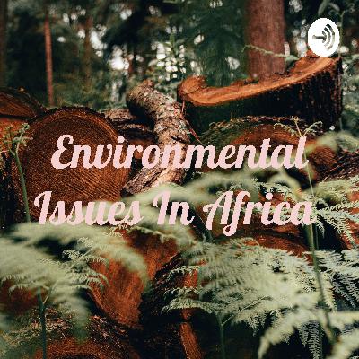 Environmental Issues In Africa  (Trailer)