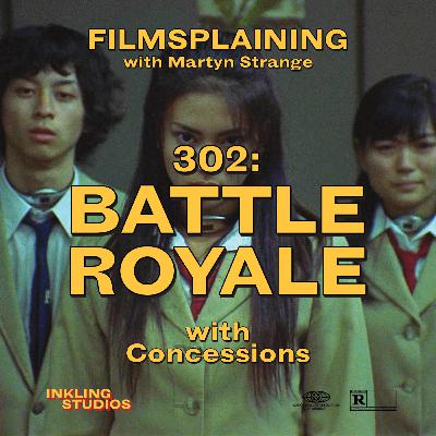 302: Battle Royale w/ Concessions