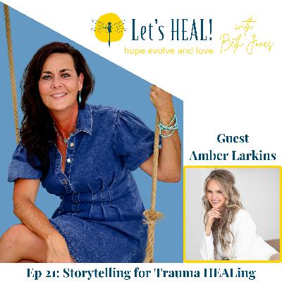 Ep 21: Storytelling to Impact Trauma HEALing