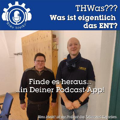 THWas??? - Was ist das ENT? THWas??? - Was ist das ENT?