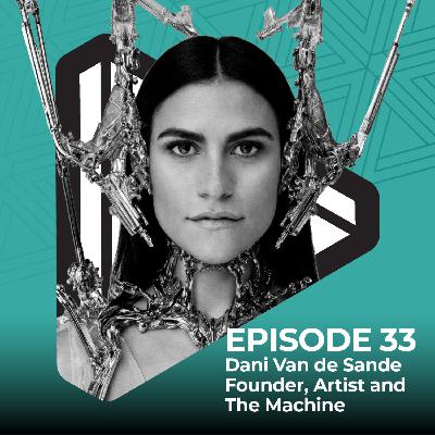 Where Ai And Artists Meet; Dani Van de Sande of Artist and the Machine