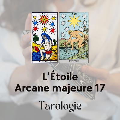Tarot - Arcane majeur : L'Étoile, l'espoir retrouvé après la tempête