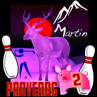 PROVERBS (2) 9 minutes PROVERBS (2) 9 minutes