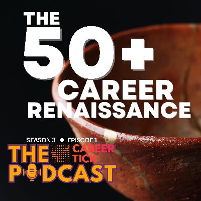 The 50+ Career Renaissance