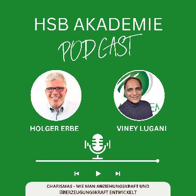 HSB Akademie Podcast I Lebenslanges Lernen – Charismas – Wie man Anziehungskraft und Überzeugungskraft entwickelt HSB Akademie Podcast I Lebenslanges Lernen – Charismas – Wie man Anziehungskraft und Überzeugungskraft entwickelt